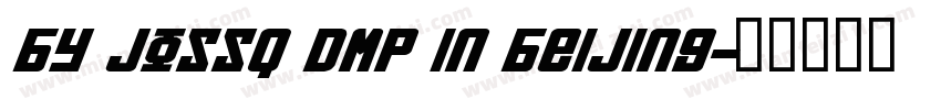 By JOSSQ DMP in BeiJing字体转换